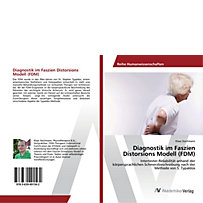 Diagnostik im Faszien Distorsions Modell (FDM) Diagnostik im Faszien Distorsions Modell (FDM)