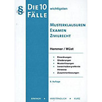 Die 10 wichtigsten Fälle Musterklausuren Examen Zivilrecht Die 10 wichtigsten Fälle Musterklausuren Examen Zivilrecht