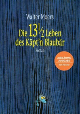 Die 13 1/2 Leben des Käpt'n Blaubär - Walter Moers | 