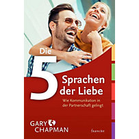 Die 5 Sprachen der Liebe Die 5 Sprachen der Liebe