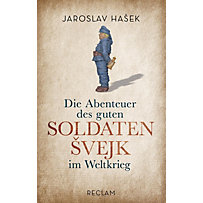 Die Abenteuer des guten Soldaten Svejk im Weltkrieg Die Abenteuer des guten Soldaten Svejk im Weltkrieg