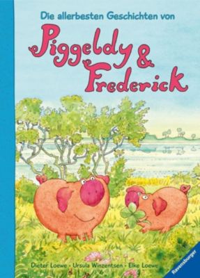 Die allerbesten Geschichten von Piggeldy und Frederick