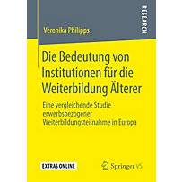 Die Bedeutung von Institutionen für die Weiterbildung Älterer Die Bedeutung von Institutionen für die Weiterbildung Älterer