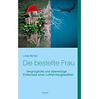 Die bestellte Frau Die bestellte Frau