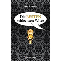 Die besten schlechten Witze Die besten schlechten Witze