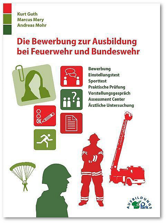 Die Bewerbung Zur Ausbildung Bei Feuerwehr Und Bundeswehr Buch
