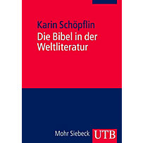 Die Bibel in der Weltliteratur Die Bibel in der Weltliteratur