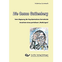 Die Causa Guttenberg Die Causa Guttenberg