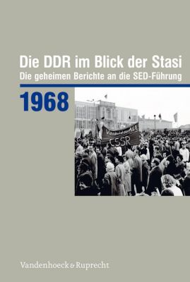 Die DDR im Blick der Stasi: 1968