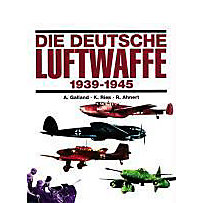 Die deutsche Luftwaffe 1939-1945 Die deutsche Luftwaffe 1939-1945
