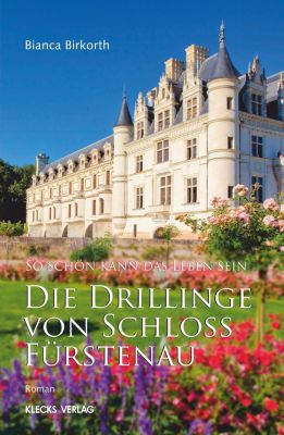 Die Drillinge von Schloss Fürstenau - Bianca Birkorth | 