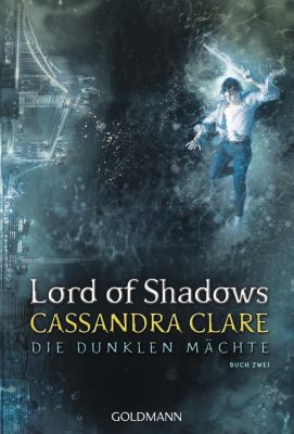 Die dunklen Mächte - Lord of Shadows - Cassandra Clare | 