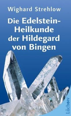 Die Edelstein Heilkunde Der Hildegard Von Bingen Buch Versandkostenfrei 