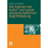 Die Eigenart der kultur- und sozialwissenschaftlichen Begriffsbildung Die Eigenart der kultur- und sozialwissenschaftlichen Begriffsbildung