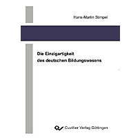 Die Einzigartigkeit des deutschen Bildungswesens Die Einzigartigkeit des deutschen Bildungswesens