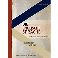 Die englische Sprache einst, jetzt und demnächst Die englische Sprache einst, jetzt und demnächst