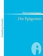 Die Epigonen - Karl Immermann | 
