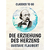 Die Erziehung des Herzens Die Erziehung des Herzens