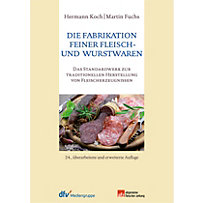 Die Fabrikation feiner Fleisch- und Wurstwaren Die Fabrikation feiner Fleisch- und Wurstwaren