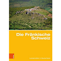 Die Fränkische Schweiz Die Fränkische Schweiz