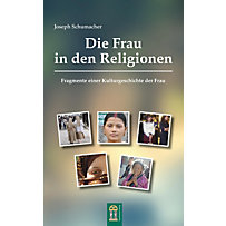 Die Frau in den Religionen Die Frau in den Religionen