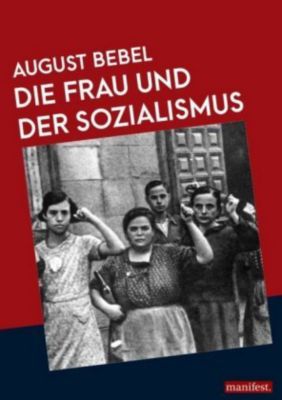 Die Frau und der Sozialismus - August Bebel | 