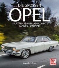 Die Großen Opel - Alexander F. Storz | 