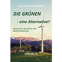 DIE GRÜNEN - eine Alternative? DIE GRÜNEN - eine Alternative?