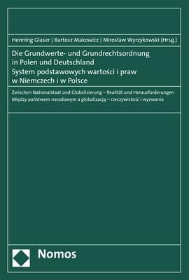 Die Grundwerte- und Grundrechtsordnung in Polen und Deutschland; System podstawowych wartosci i praw w Niemczech i w Pol