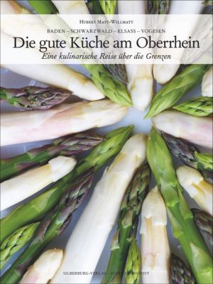 Die gute Küche am Oberrhein - Hubert Matt-Willmatt | 