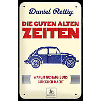 Die guten alten Zeiten Die guten alten Zeiten