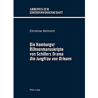 Die Hamburger Buehnenmanuskripte von Schillers Drama Die Jungfrau von Orleans Die Hamburger Buehnenmanuskripte von Schillers Drama Die Jungfrau von Orleans