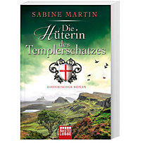 Die Hüterin des Templerschatzes Die Hüterin des Templerschatzes