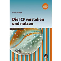 Die ICF verstehen und nutzen Die ICF verstehen und nutzen