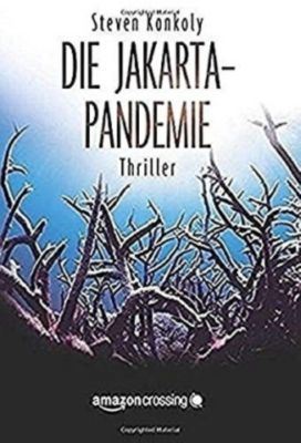 Die Jakarta-Pandemie - Steven Konkoly | 