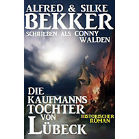 Die Kaufmannstochter von Lübeck Die Kaufmannstochter von Lübeck