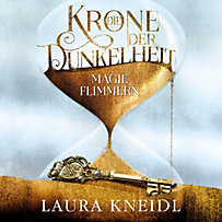 Die Krone der Dunkelheit: Die Krone der Dunkelheit 2: Magieflimmern Die Krone der Dunkelheit: Die Krone der Dunkelheit 2: Magieflimmern