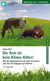 Die Kuh ist kein Klimakiller! - Anita Idel | 