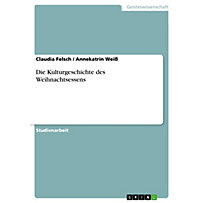 Die Kulturgeschichte des Weihnachtsessens Die Kulturgeschichte des Weihnachtsessens