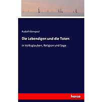 Die Lebendigen und die Toten Die Lebendigen und die Toten