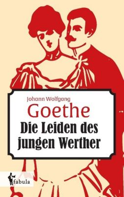 Die Leiden des jungen Werthers - Johann Wolfgang von Goethe | 