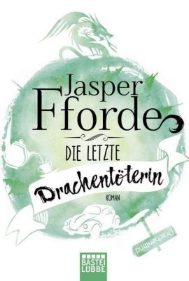 Die letzte Drachentöterin - Jasper Fforde | 