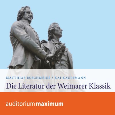 Die Literatur  der Weimarer Klassik  Ungek rzt H rbuch Download