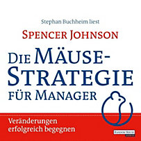 Die Mäusestrategie für Manager, 2 Audio-CDs Die Mäusestrategie für Manager, 2 Audio-CDs