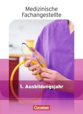 Die Medizinische Fachangestellte, 1. Ausbildungsjahr Buch