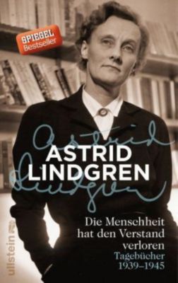Die Menschheit hat den Verstand verloren - Astrid Lindgren | 