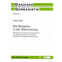Die Metapher in der Übersetzung Die Metapher in der Übersetzung