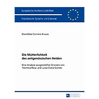 Die Muetterlichkeit des zeitgenoessischen Helden Die Muetterlichkeit des zeitgenoessischen Helden