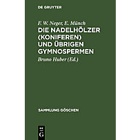 Die Nadelhölzer (Koniferen) und übrigen Gymnospermen Die Nadelhölzer (Koniferen) und übrigen Gymnospermen