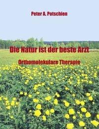 Die Natur Ist Der Beste Arzt Buch Versandkostenfrei Bei Weltbild De